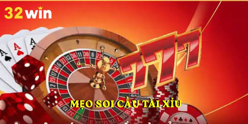 Mẹo Soi Cầu Tài Xỉu 32WIN