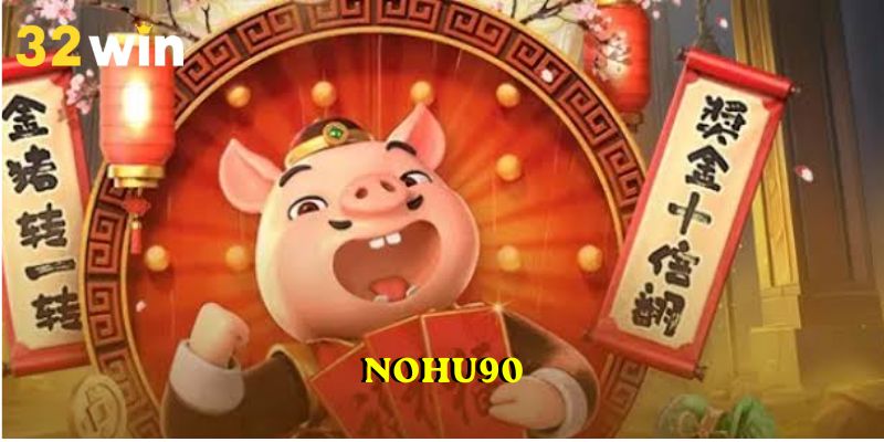 Nohu90 32WIN – Trò Chơi Quay Hũ Tối Ưu Nên Tham Gia Mỗi Ngày